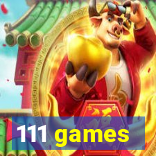 111 games